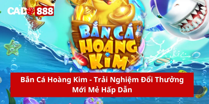 Bắn cá hoàng kim