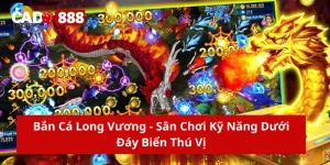 bắn cá long vương