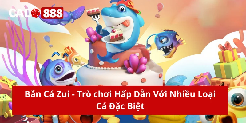 Bắn Cá Zui