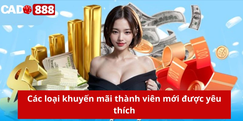 Các loại khuyến mãi thành viên mới được yêu thích