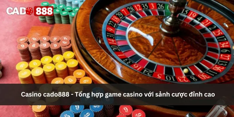 casino cado888 - tổng hợp game casino