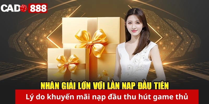 Lý do khuyến mãi nạp đầu thu hút game thủ