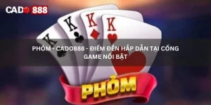 phỏm - cado888