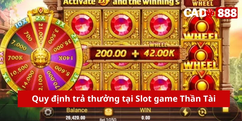 Quy định trả thưởng tại Slot game Thần Tài