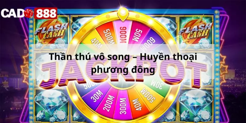 Thần thú vô song – Huyền thoại phương đông