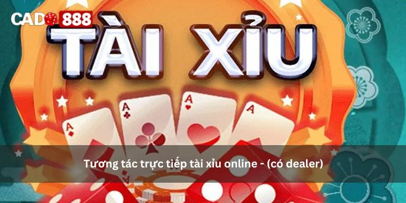 tài xỉu online - (có dealer)