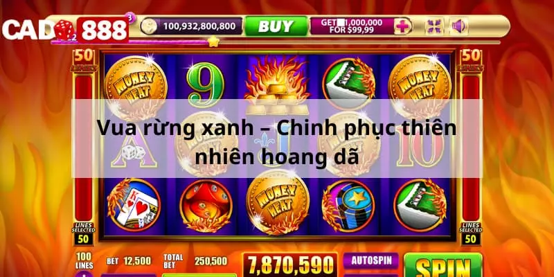 Vua rừng xanh – Chinh phục thiên nhiên hoang dã