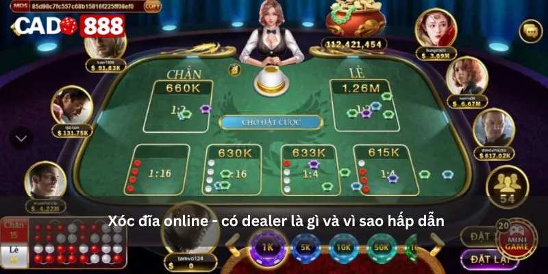 Xóc đĩa online - có dealer